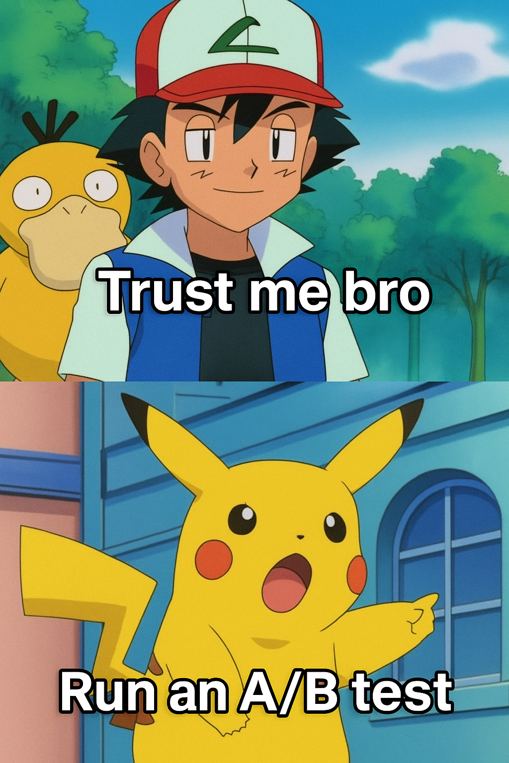 Trust Me Bro vs Run an A/B Test Meme